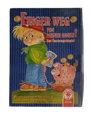 ASS Finger weg von meiner Kohle!