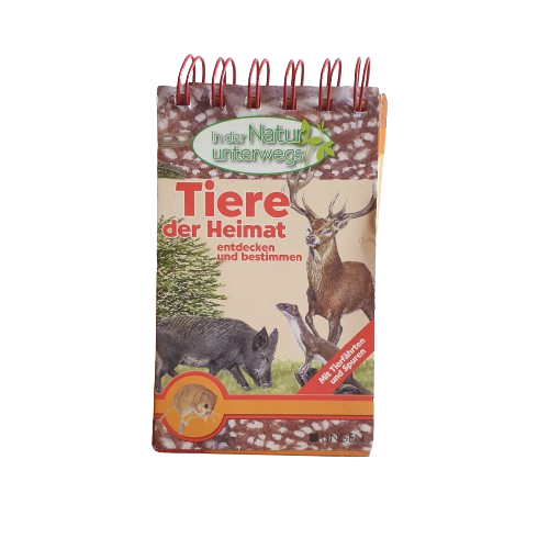 In der Natur unterwegs Tiere der Heimat