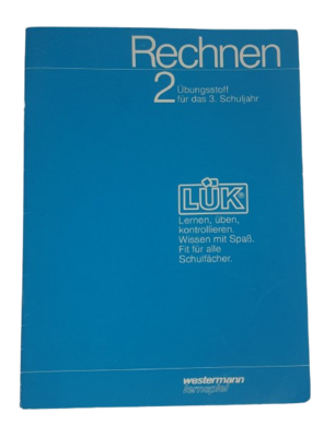 Lük Rechnen 2 Übungsstoff für das 3. Schuljahr Lük Rechnen 2 Übungsstoff für das 3. Schuljahr